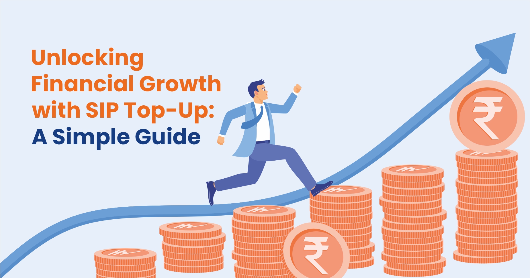 Unlocking Financial Growth with SIP Top-Up: A Simple Guide